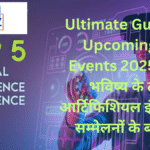 Top 5 upcoming AI conferences in 2025 - complete guide to artificial intelligence events worldwide.